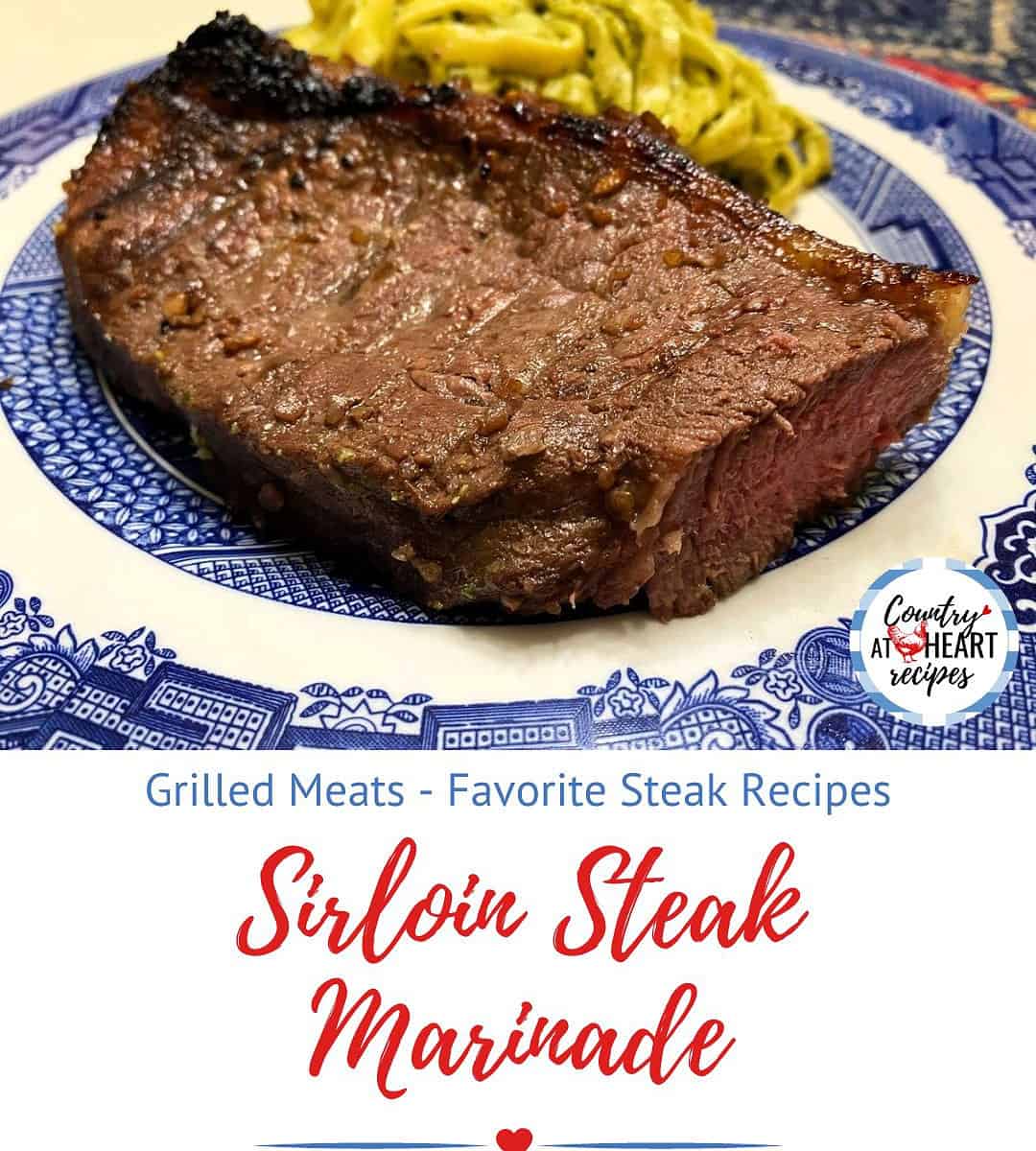 Sirloin Steak Marinade - Country at Heart Recipes