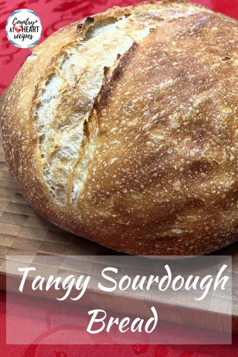Pinterest Pin - Tangy Sourdough Bread