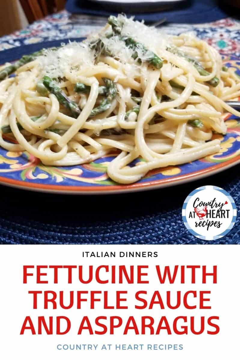 Pinterest Pin - Fettuccine with Truffle Sauce and Asparagus