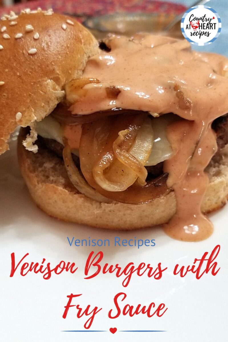 Pinterest Pin - Venison Burgers with Fry Sauce