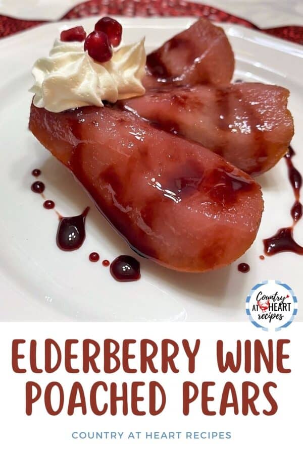Pinterest Pin - Elderberry Wine - Poached Pears with Chantilly Cream