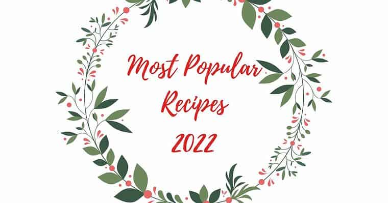 Most Popular Recipes of 2022