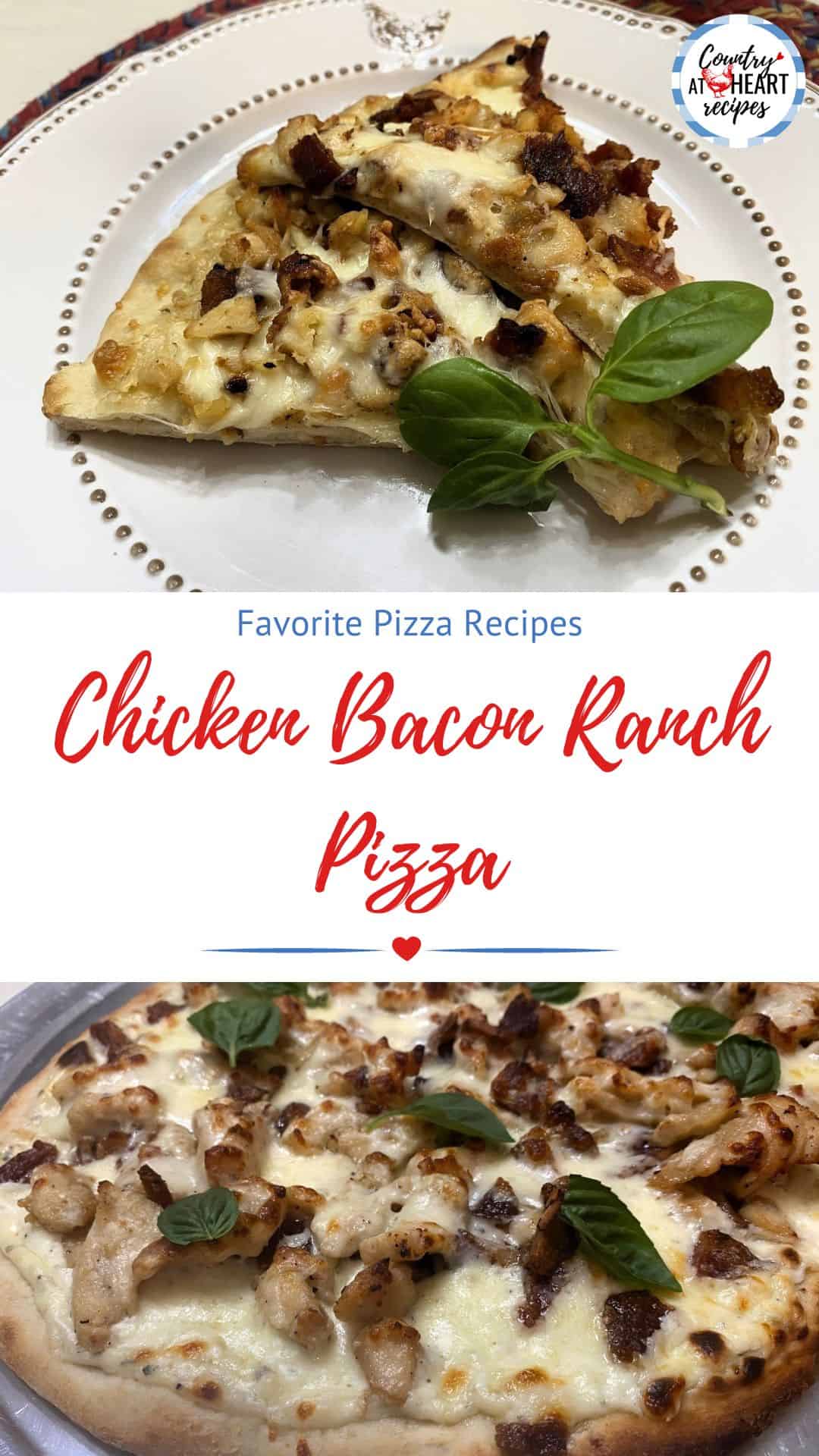 Chicken Bacon Ranch Pizza - Country at Heart Recipes